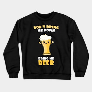 Bring Me Beer Crewneck Sweatshirt